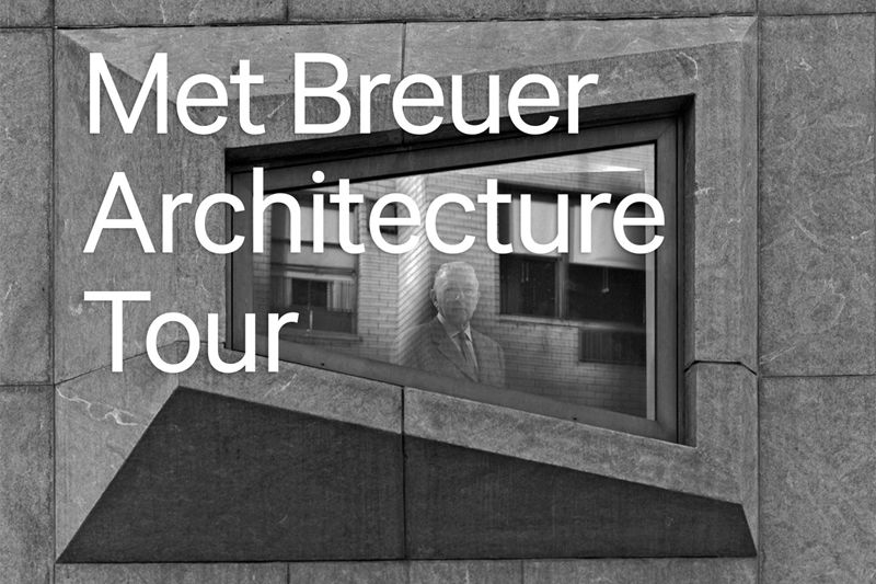 Architect Marcel Breuer in the window of The Met Breuer with the text 