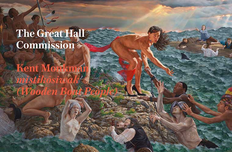Text: The Great Hall Commission: Kent Monkman: mistikôsiwak (Wooden Boat People)